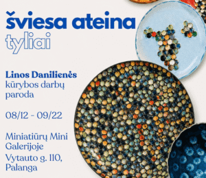 Linos Danilienės kūrybos darbų paroda „Šviesa ateina tyliai“